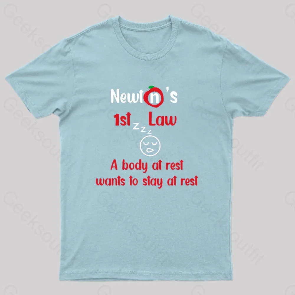 A Body At Rest Wants To Stay At Rest Geek T-Shirt