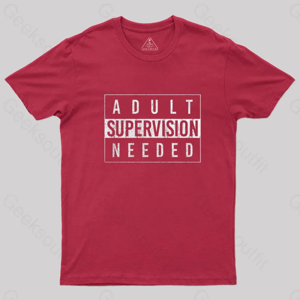 Adult Supervision Needed T-Shirt