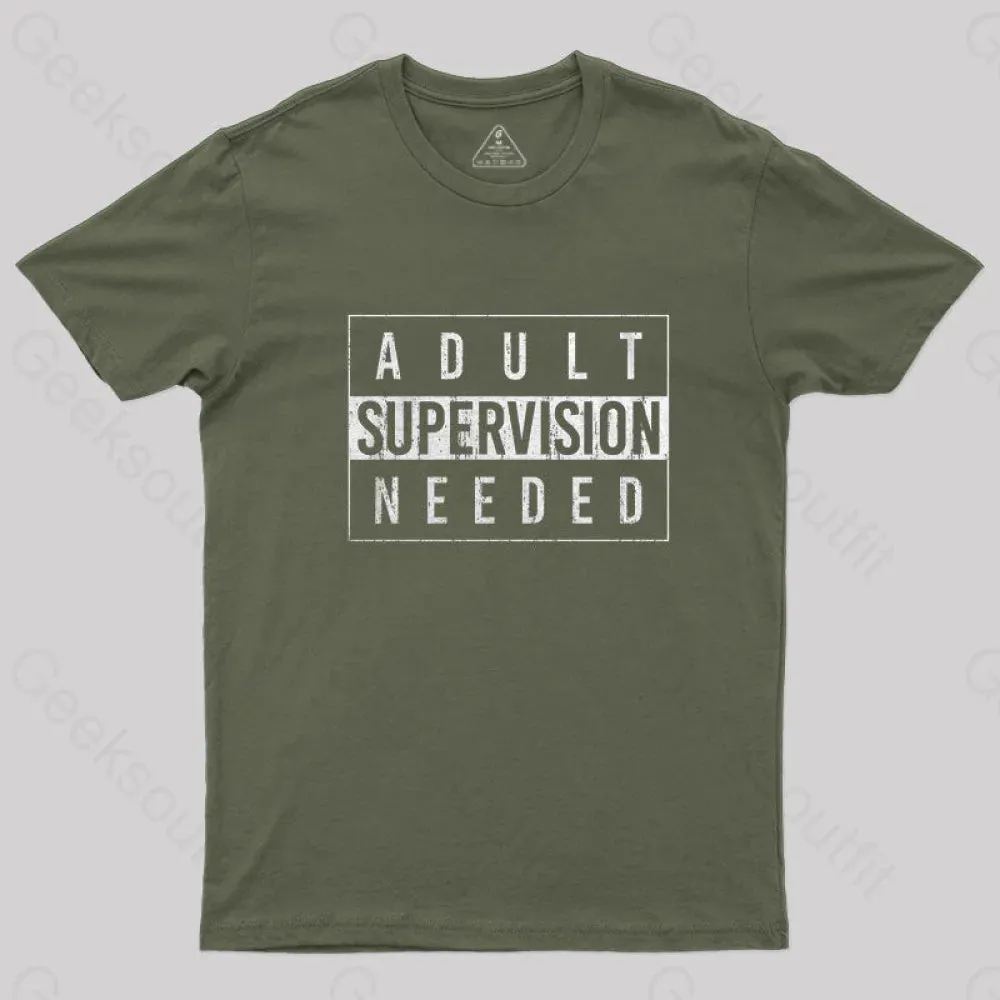 Adult Supervision Needed T-Shirt