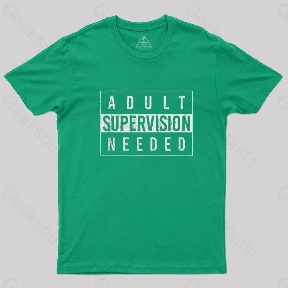 Adult Supervision Needed T-Shirt