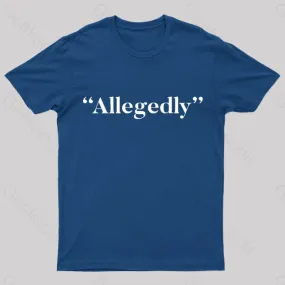 Allegedly Nerd T-Shirt