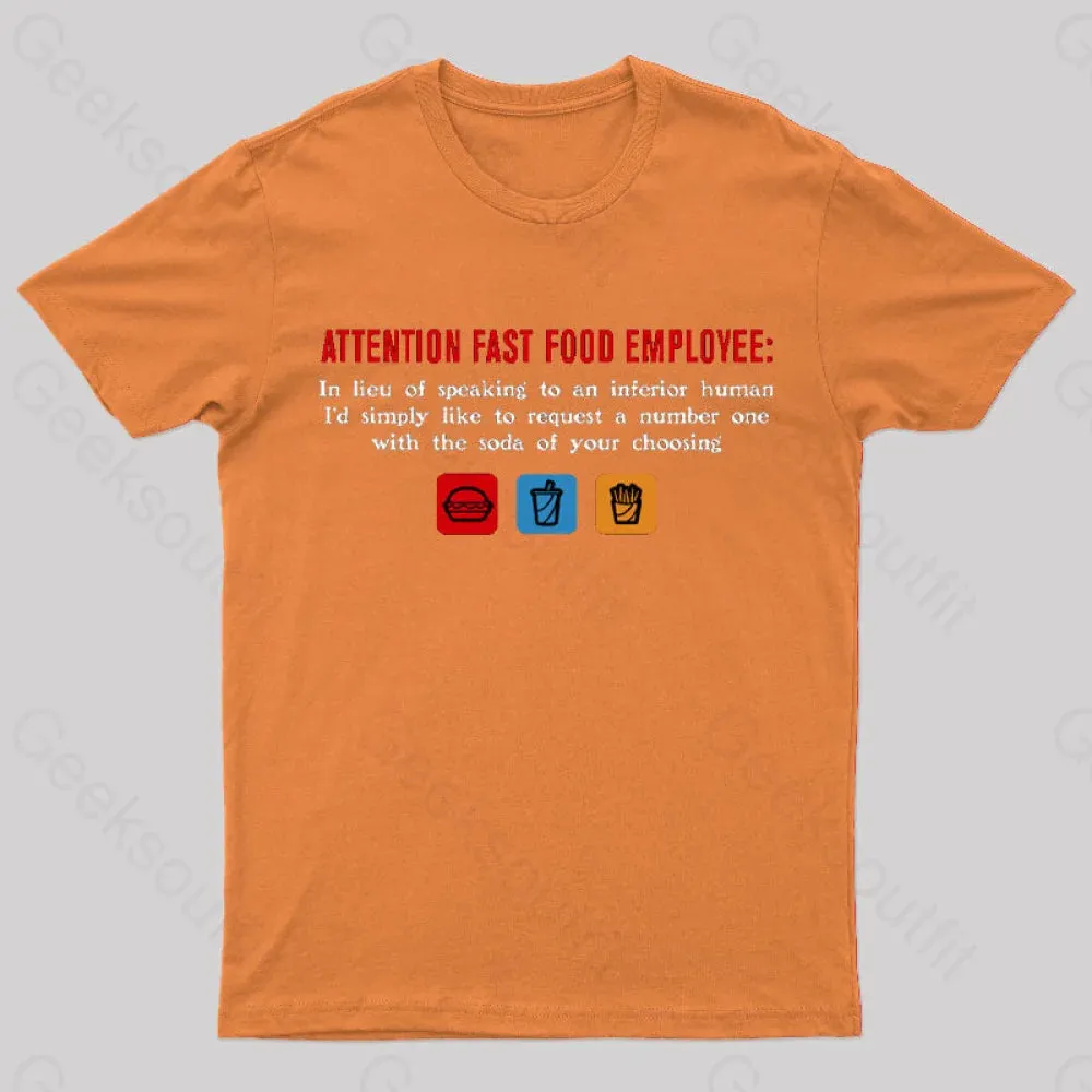 Attention Fast Food Employee T-Shirt